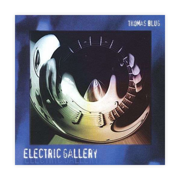 [CD] Thomas Blug - Electric Gallery